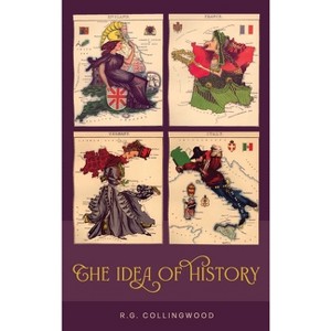 The Idea of History [1946 Edition] - by  R G Collingwood (Hardcover) - 1 of 1