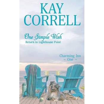One Simple Wish - (Charming Inn) by  Kay Correll (Paperback)