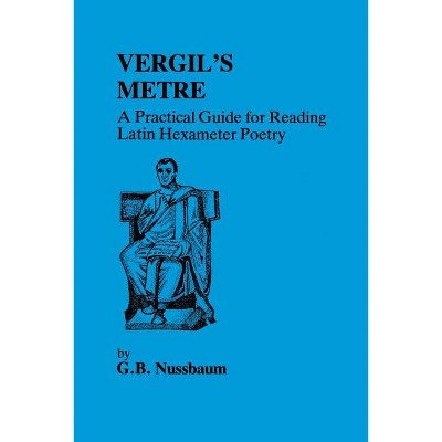 Virgil's Metre - by  G Nussbaum (Paperback)