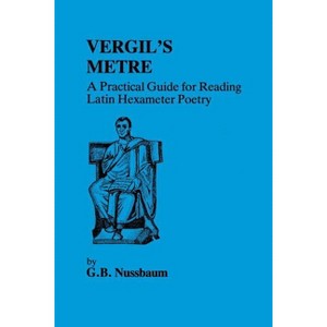Virgil's Metre - by  G Nussbaum (Paperback) - 1 of 1