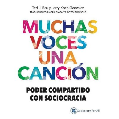 Muchas Voces Una Canción - by  Ted J Rau & Jerry Koch-Gonzalez (Paperback)