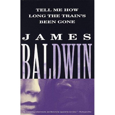 Tell Me How Long the Train's Been Gone - (Vintage International) by  James Baldwin (Paperback)