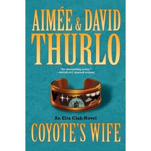 Coyote's Wife - (Ella Clah) by  Aimée Thurlo & David Thurlo (Paperback) - 1 of 1