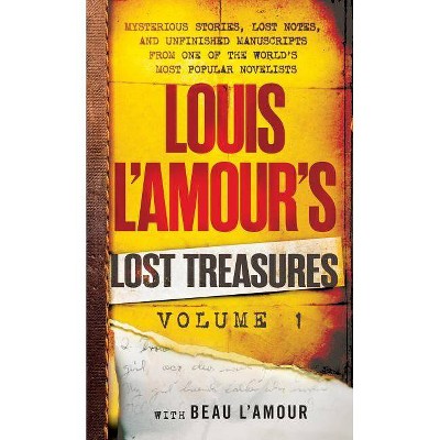 Louis l'Amour's Lost Treasures: Volume 1 - (Louis L'Amour's Lost Treasures) by  Louis L'Amour & Beau L'Amour (Paperback)