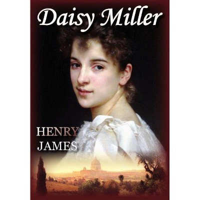 Daisy Miller - (Norilana Books Classics) by  Henry James (Hardcover)