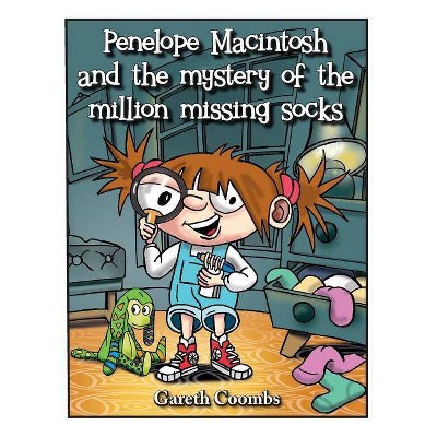 Penelope Macintosh and the mystery of the million missing socks - by  Gareth Coombs (Paperback)