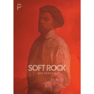 Soft Rock - by  Dan Deweese (Paperback) - 1 of 1