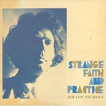 Jeb Loy Nichols - Strange Faith And Patience (CD)