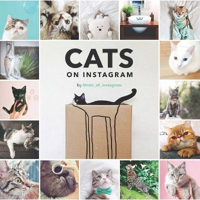 Cats on Instagram - by  @Cats_of_instagram (Hardcover)