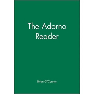 The Adorno Reader - (Wiley Blackwell Readers) by  Brian O'Connor (Paperback) - 1 of 1