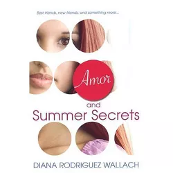 Amor and Summer Secrets - by  Diana Rodriguez Wallach (Paperback)