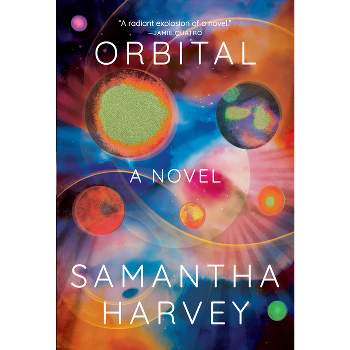Orbital - by  Samantha Harvey (Hardcover)