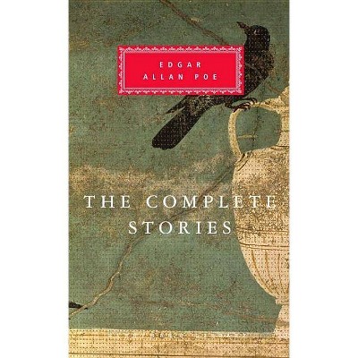 The Complete Stories - (Everyman's Library Classics) by  Edgar Allan Poe (Hardcover)