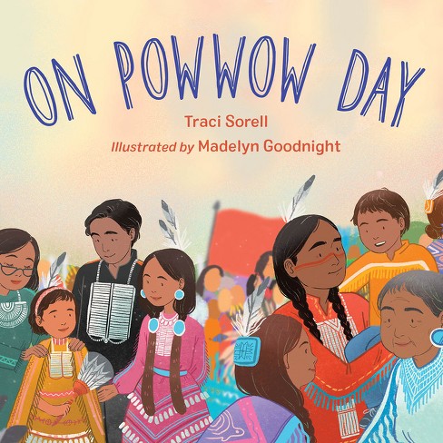 On Powwow Day - by  Traci Sorell (Board Book) - image 1 of 1