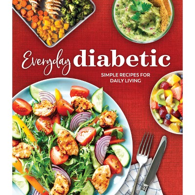 Everyday Diabetic - by  Publications International Ltd (Hardcover)