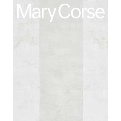 Mary Corse - (Hardcover)