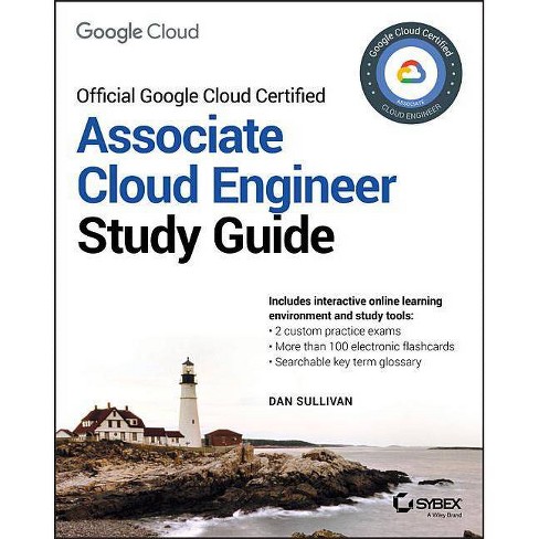 Official Google Cloud Certified Associate Cloud Engineer Study Guide - By  Dan Sullivan (paperback) : Sns-Brigh10