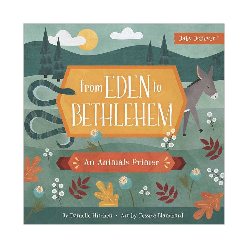 From Eden to Bethlehem - (Baby Believer) by  Danielle Hitchen (Board Book), 1 of 2