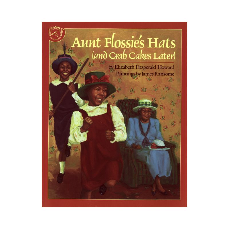Aunt Flossie's Hats and Crab Cakes Later - by  Elizabeth Fitzgerald Howard (Paperback), 1 of 2