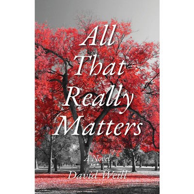 All That Really Matters - by David Weill