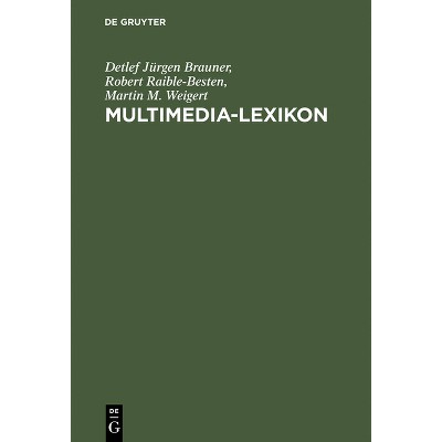 Multimedia-Lexikon - by  Detlef Jürgen Brauner & Robert Raible-Besten & Martin M Weigert (Hardcover)