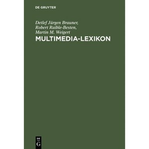 Multimedia-Lexikon - by  Detlef Jürgen Brauner & Robert Raible-Besten & Martin M Weigert (Hardcover) - 1 of 1