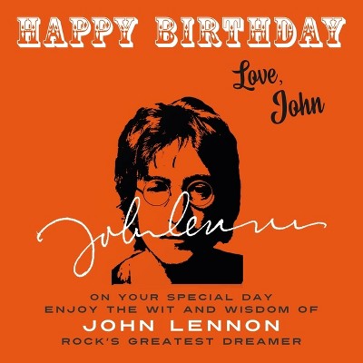 Happy Birthday-Love, John - (Happy Birthday-Love . . .) by  John Lennon (Paperback)