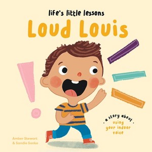 Life's Little Lessons: Loud Louis - by  Amber Stewart (Hardcover) - 1 of 1