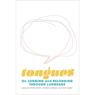 Tongues - (Essais) by  Ayelet Tsabari & Eufemia Fantetti & Leonarda Carranza (Paperback)