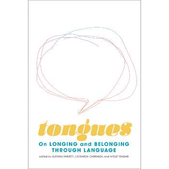 Tongues - (Essais) by  Ayelet Tsabari & Eufemia Fantetti & Leonarda Carranza (Paperback)