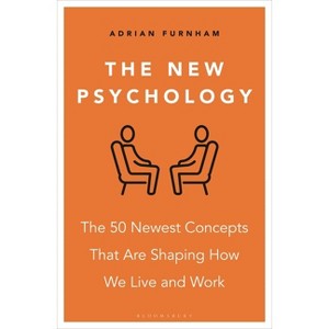 The New Psychology - by  Adrian Furnham (Paperback) - 1 of 1