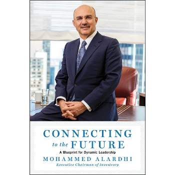 Connecting to the Future - by  Mohammed Alardhi (Hardcover)