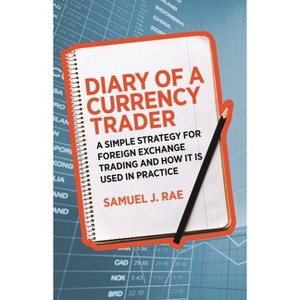 Diary of a Currency Trader - by  Samuel J Rae (Paperback) - 1 of 1