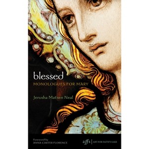 Blessed - (Art for Faith's Sake) by  Jerusha Matsen Neal (Paperback) - 1 of 1