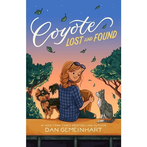 Coyote Lost And Found - By Dan Gemeinhart (hardcover) : Target