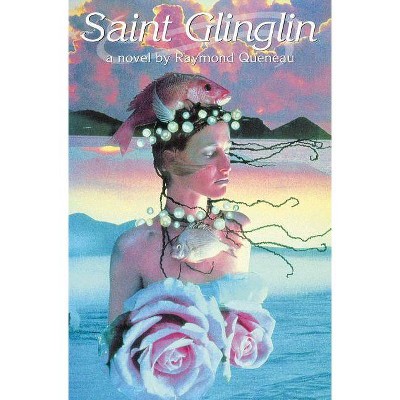 Saint Glinglin - by  Raymond Queneau (Paperback)