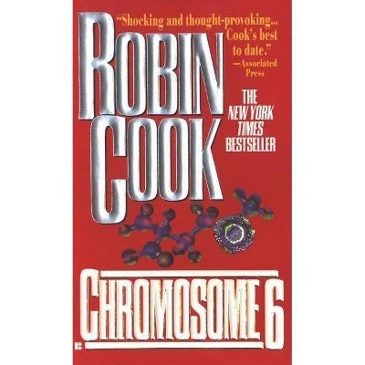 Chromosome 6 - (Medical Thriller) by  Robin Cook (Paperback)