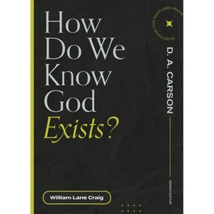 How Do We Know God Exists? - (Questions for Restless Minds) by  William Lane Craig (Paperback) - 1 of 1