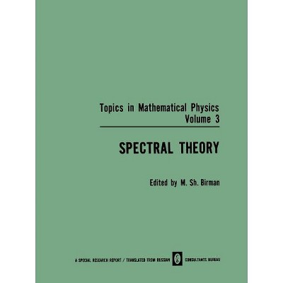 Spectral Theory - (Topics in Mathematical Physics) by  M Sh Birman (Paperback)