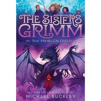 The Problem Child (the Sisters Grimm #3) - by  Michael Buckley (Paperback)
