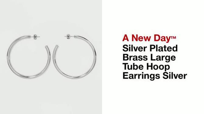 Silver Plated Brass Large Tube Hoop Earrings - A New Day&#8482; Silver, 2 of 9, play video