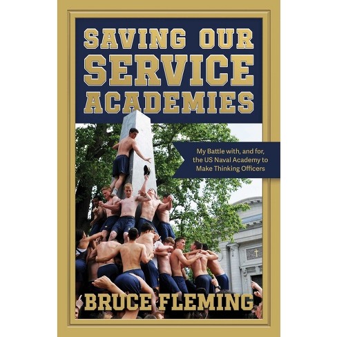 Saving Our Service Academies - By Bruce Fleming (paperback) : Target