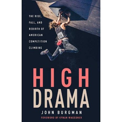 High Drama - by  John Burgman (Paperback)