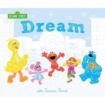 Dream - (Sesame Street Scribbles) by  Sesame Workshop & Susanna Leonard Hill (Hardcover)
