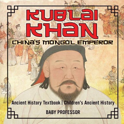 Kublai Khan - by  Baby Professor (Paperback)