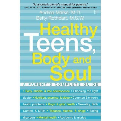 Healthy Teens, Body and Soul - Annotated by  Andrea Marks & Betty Rothbart (Paperback)