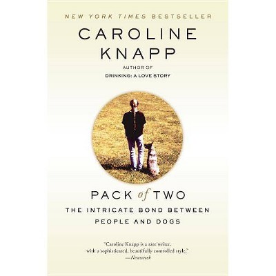 Pack of Two - by  Caroline Knapp (Paperback)