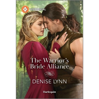 The Warrior's Bride Alliance - by  Denise Lynn (Paperback)