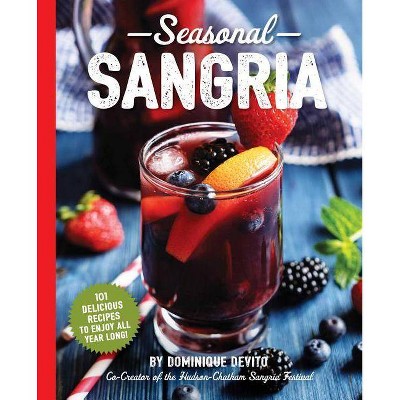 Seasonal Sangria - (Art of Entertaining) by  Dominique De Vito (Paperback)