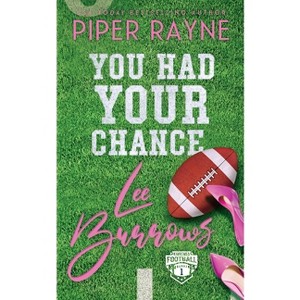 You Had Your Chance, Lee Burrows - (Kingsmen Football Stars) by  Piper Rayne (Paperback) - 1 of 1